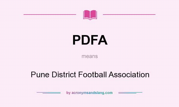 What does PDFA mean? It stands for Pune District Football Association