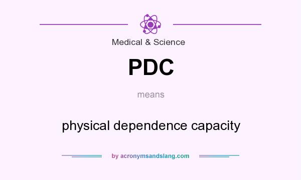 What does PDC mean? It stands for physical dependence capacity