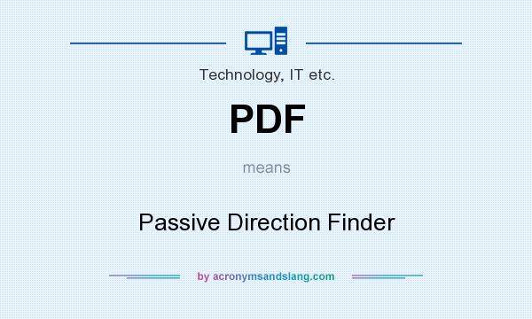 What does PDF mean? It stands for Passive Direction Finder