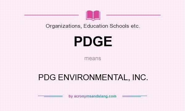 What does PDGE mean? It stands for PDG ENVIRONMENTAL, INC.
