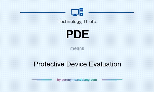 What does PDE mean? It stands for Protective Device Evaluation