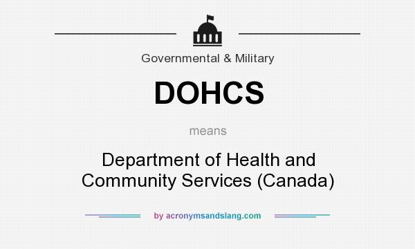 What does DOHCS mean? It stands for Department of Health and Community Services (Canada)