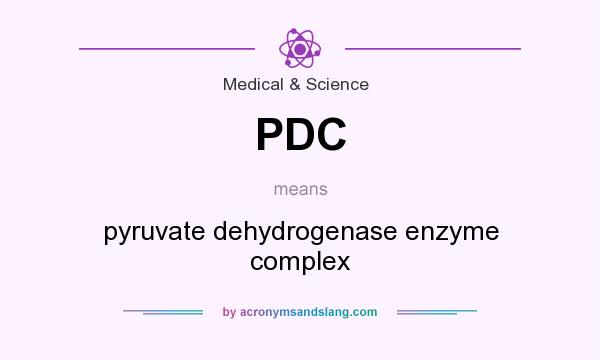 What does PDC mean? It stands for pyruvate dehydrogenase enzyme complex