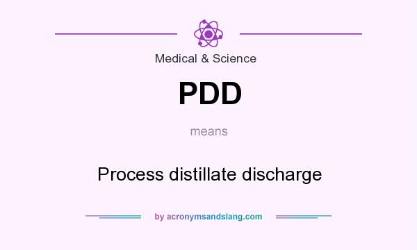 What does PDD mean? It stands for Process distillate discharge