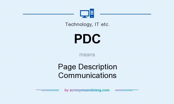 What does PDC mean? It stands for Page Description Communications