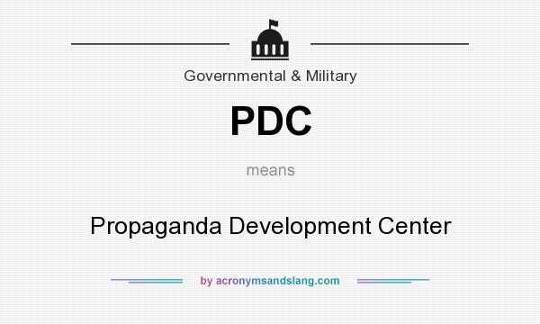 What does PDC mean? It stands for Propaganda Development Center