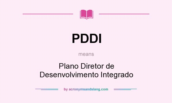 What does PDDI mean? It stands for Plano Diretor de Desenvolvimento Integrado