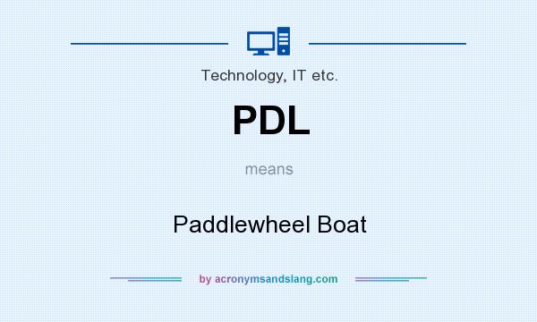 What does PDL mean? It stands for Paddlewheel Boat