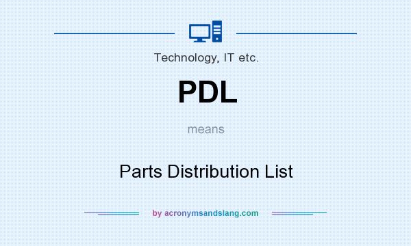 What does PDL mean? It stands for Parts Distribution List
