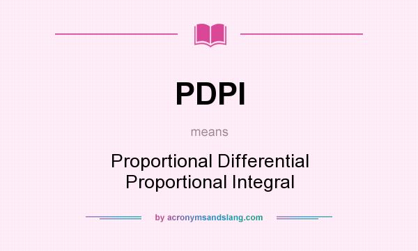 What does PDPI mean? It stands for Proportional Differential Proportional Integral