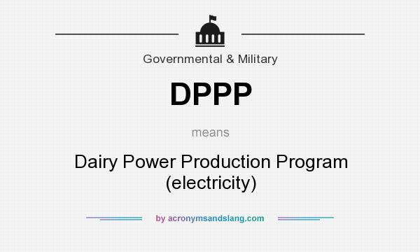 What does DPPP mean? It stands for Dairy Power Production Program (electricity)
