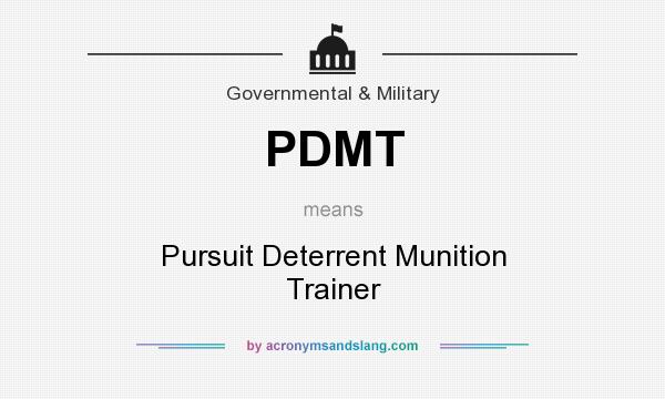 What does PDMT mean? It stands for Pursuit Deterrent Munition Trainer