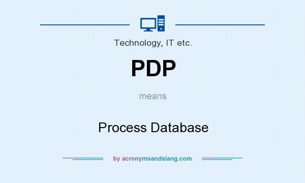 What does PDP mean? It stands for Process Database