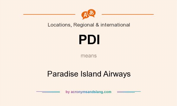 What does PDI mean? It stands for Paradise Island Airways