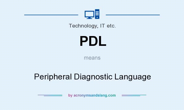 What does PDL mean? It stands for Peripheral Diagnostic Language
