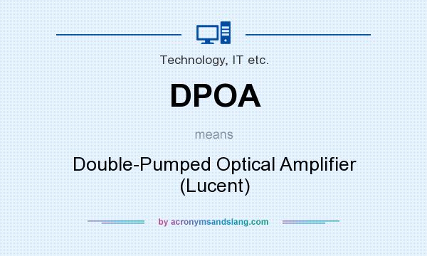 What does DPOA mean? It stands for Double-Pumped Optical Amplifier (Lucent)