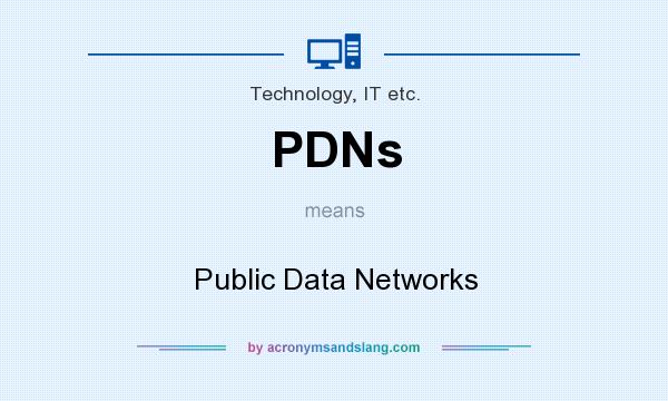 What does PDNs mean? It stands for Public Data Networks