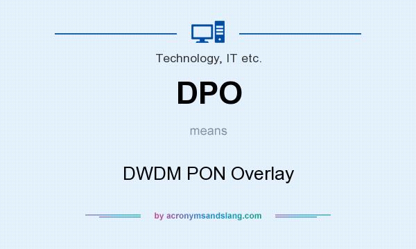 What does DPO mean? It stands for DWDM PON Overlay