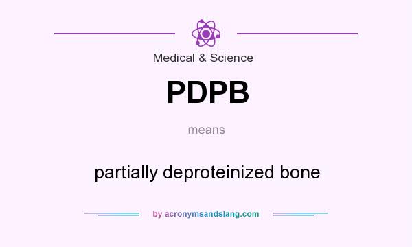 What does PDPB mean? It stands for partially deproteinized bone