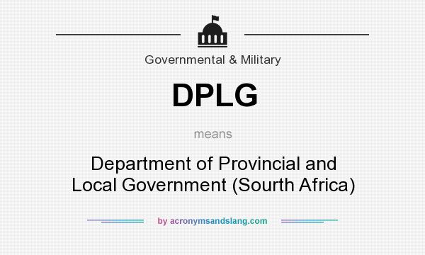 What does DPLG mean? It stands for Department of Provincial and Local Government (Sourth Africa)