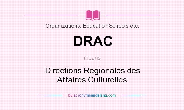 What does DRAC mean? It stands for Directions Regionales des Affaires Culturelles