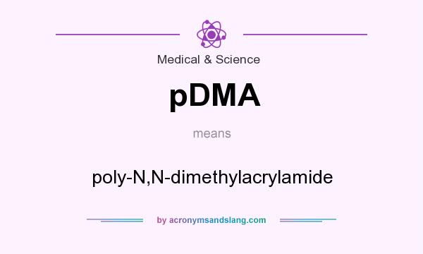 What does pDMA mean? It stands for poly-N,N-dimethylacrylamide