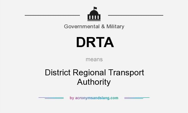 What does DRTA mean? It stands for District Regional Transport Authority