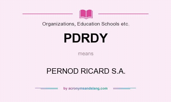 What does PDRDY mean? It stands for PERNOD RICARD S.A.