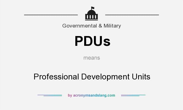 What does PDUs mean? It stands for Professional Development Units