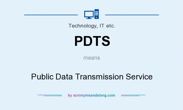 What does PDTS mean? It stands for Public Data Transmission Service