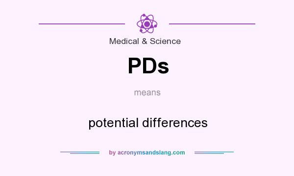 What does PDs mean? It stands for potential differences