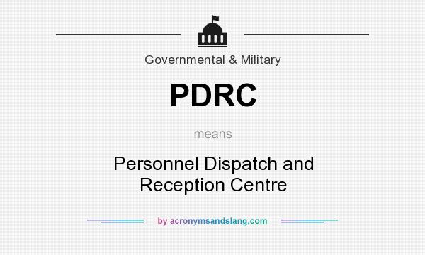 What does PDRC mean? It stands for Personnel Dispatch and Reception Centre