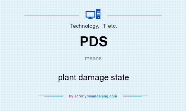 What does PDS mean? It stands for plant damage state