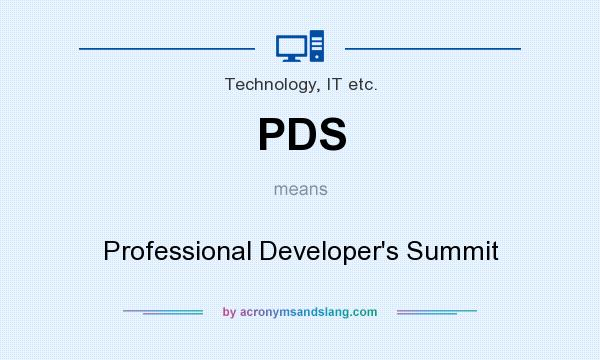 What does PDS mean? It stands for Professional Developer`s Summit