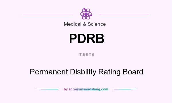 What does PDRB mean? It stands for Permanent Disbility Rating Board