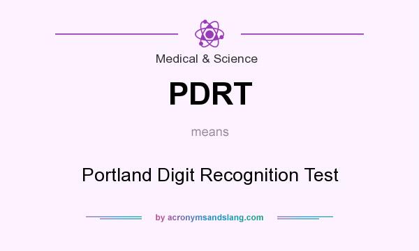 What does PDRT mean? It stands for Portland Digit Recognition Test