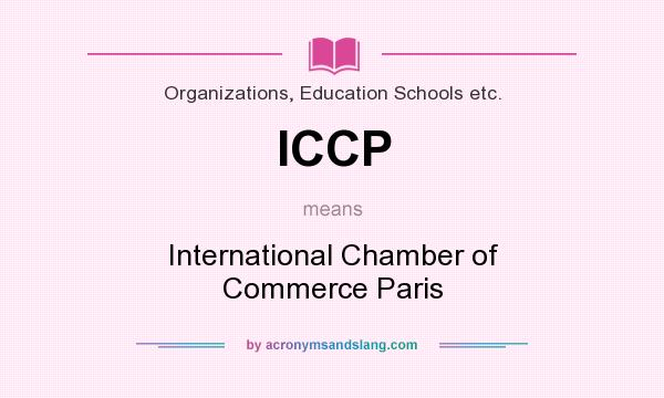 What does ICCP mean? It stands for International Chamber of Commerce Paris