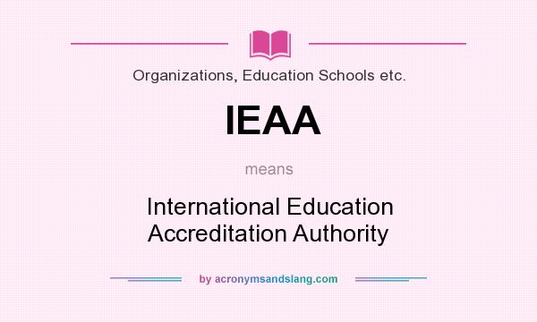 What does IEAA mean? It stands for International Education Accreditation Authority