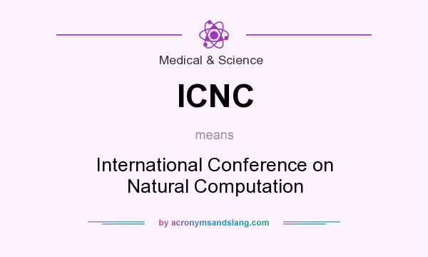 What does ICNC mean? It stands for International Conference on Natural Computation