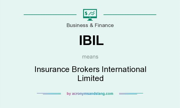 What does IBIL mean? It stands for Insurance Brokers International Limited