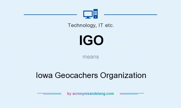 What does IGO mean? It stands for Iowa Geocachers Organization