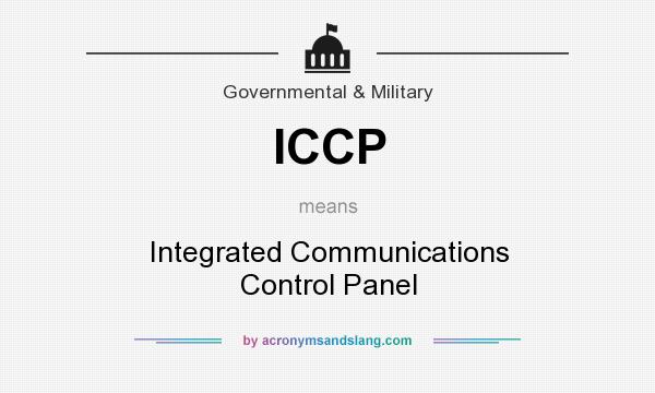 What does ICCP mean? It stands for Integrated Communications Control Panel