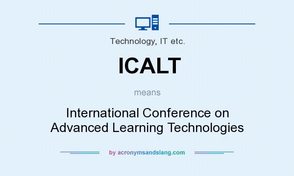 What does ICALT mean? It stands for International Conference on Advanced Learning Technologies