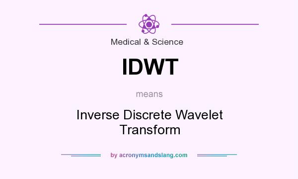 What does IDWT mean? It stands for Inverse Discrete Wavelet Transform