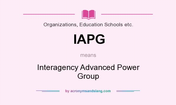 What does IAPG mean? It stands for Interagency Advanced Power Group