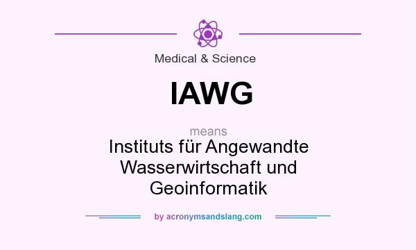 What does IAWG mean? It stands for Instituts für Angewandte Wasserwirtschaft und Geoinformatik