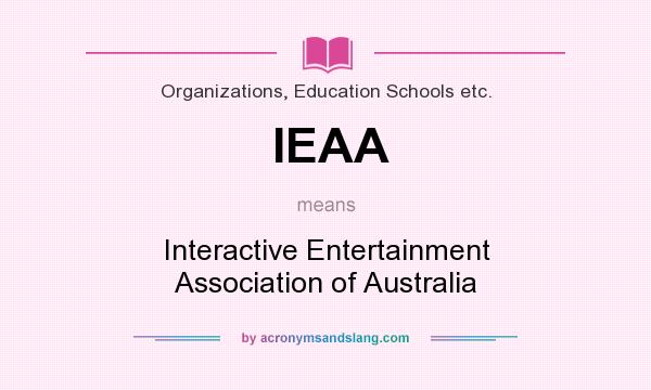 What does IEAA mean? It stands for Interactive Entertainment Association of Australia