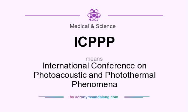 What does ICPPP mean? It stands for International Conference on Photoacoustic and Photothermal Phenomena