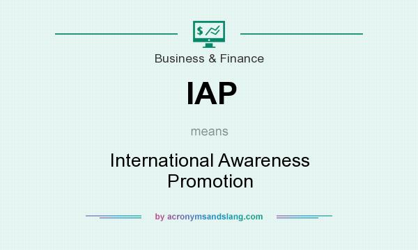 What does IAP mean? It stands for International Awareness Promotion