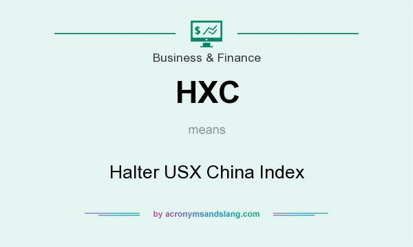 What does HXC mean? It stands for Halter USX China Index